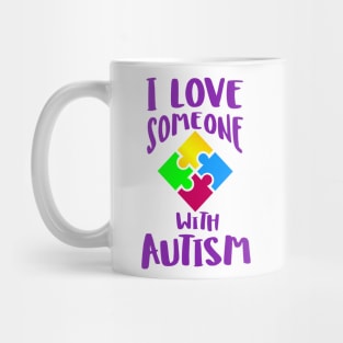 I Love Someone with Autism Mug